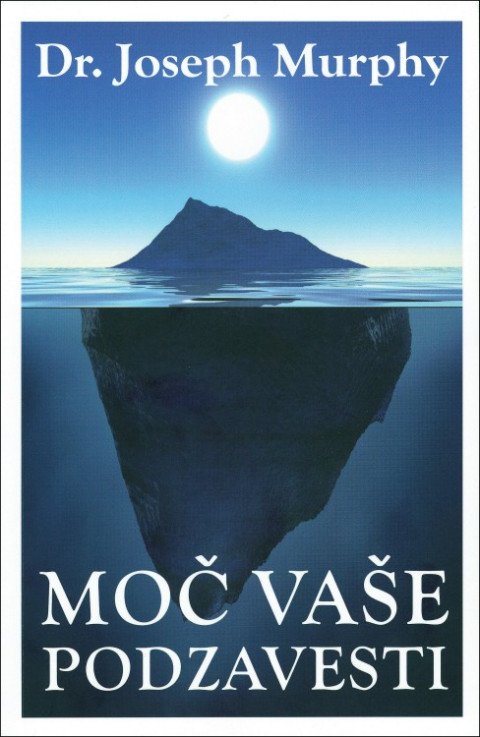 Moč vaše podzavesti - knjiga Josepha Murphya