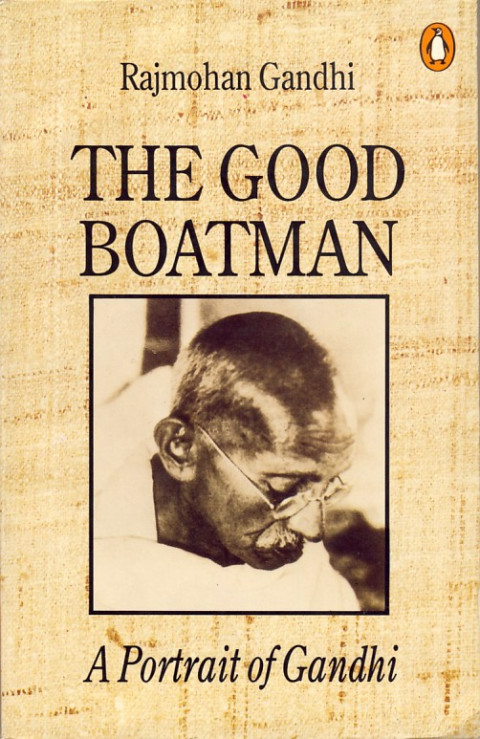 Knjiga The Good Boatman: A Portrait of Gandhi, avtor Rajmohan Gandhi