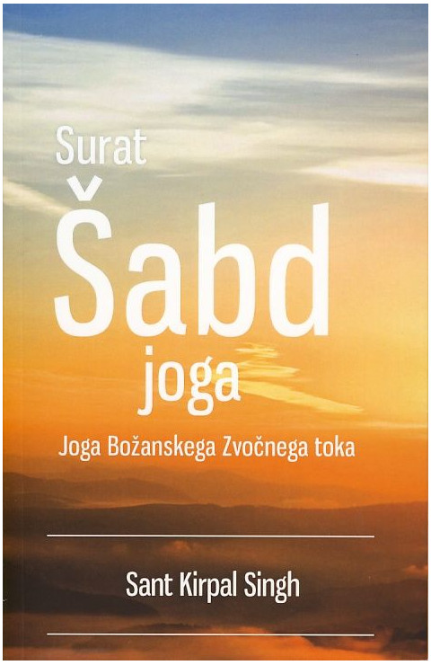 Duhovna knjiga Surat Šabd joga avtorja Kirpala Singha, ki opisuje pot meditacije na notranji zvočni tok in svetlobo.