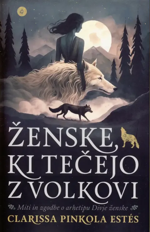 Ženske, ki tečejo z volkovi - knjiga Clarisse Pinkola Estes