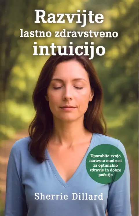 Razvijte lastno zdravstveno intuicijo, Sherrie Dillard