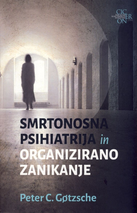 Smrtonosna psihiatrija in organizirano zanikanje