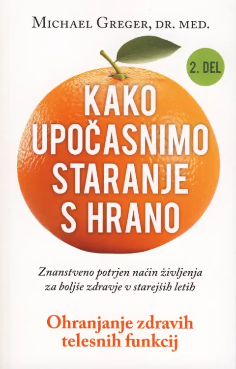 Kako upočasnimo staranje s hrano 2. del