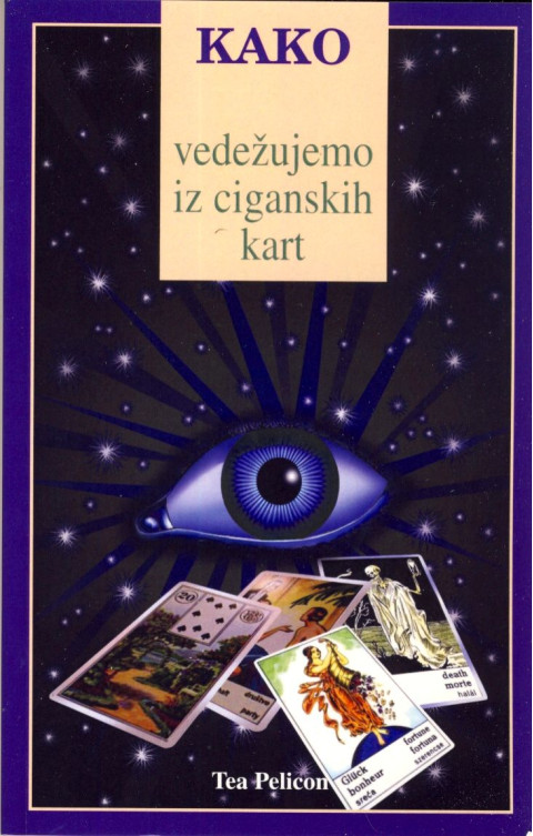 Kako vedežujemo iz ciganskih kart + karte – knjiga Tea Pelicon