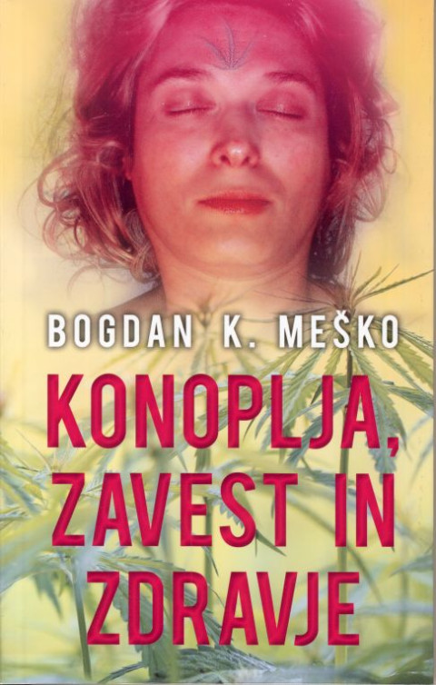 Konoplja, zavest in zdravje, knjiga avtorja Bogdan K. Meško