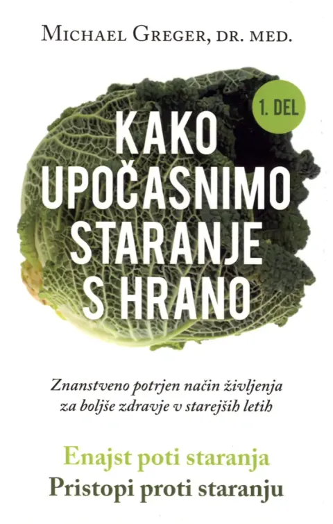 Kako upočasnimo staranje s hrano 1.del