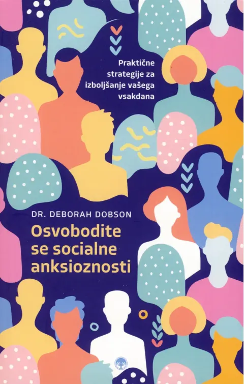 Osvobodite se socialne anksioznosti, dr. Deborah Dobson