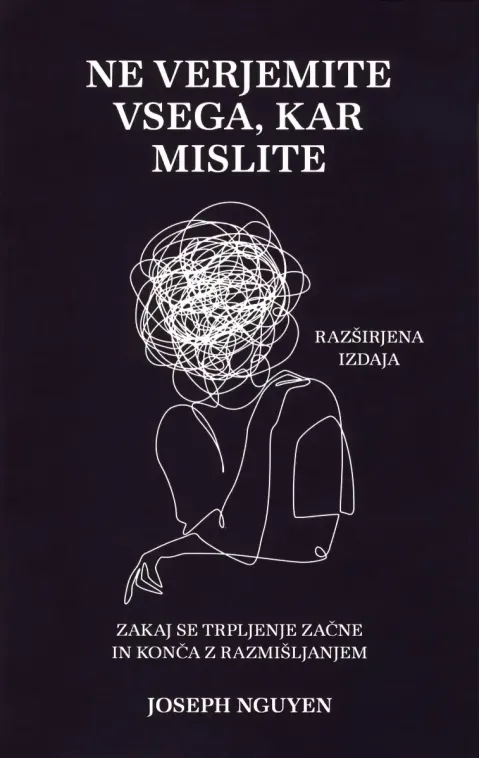 Ne verjemite vsega, kar mislite - Razširjena izdaja, Joseph Nguyen