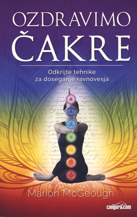 Ozdravimo čakre, Odkrijte tehnike za doseganje ravnovesja, avtor Marion McGeough