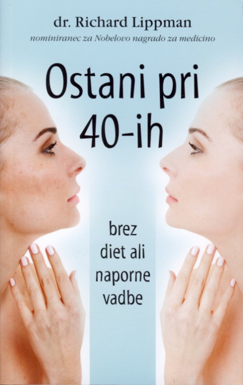 Ostani pri 40-ih brez diet ali naporne vadbe