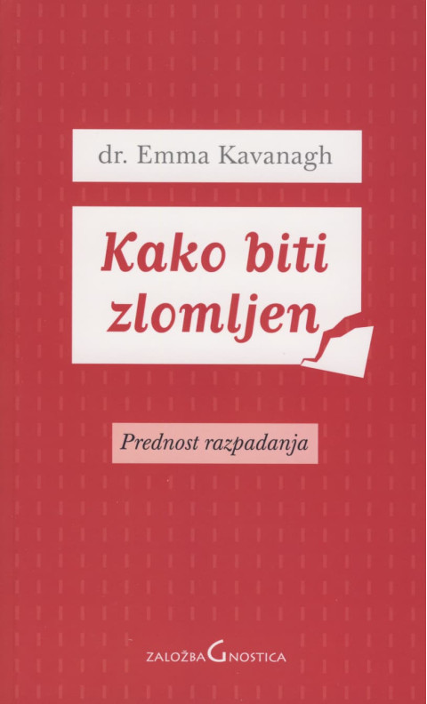 Kako biti zlomljen