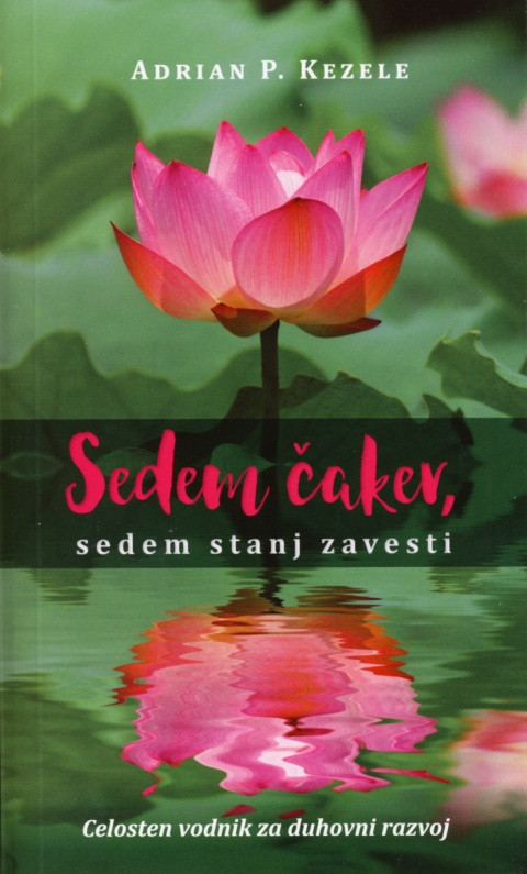 Sedem čaker, sedem stanj zavesti - knjiga Adriana P. Kezeleja
