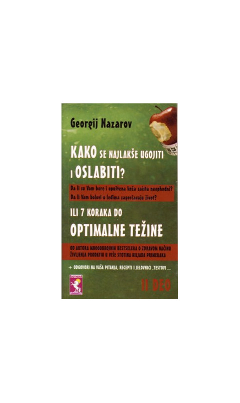 Kako se najlakše ugojiti i oslabiti i 7 koraka do optimalne težine 2. deo