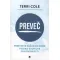 Preveč, Terri Cole