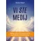 Vi ste medij