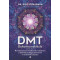 DMT: Duhovna molekula