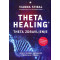 Theta zdravljenje -  ThetaHealing