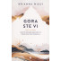 Gora ste vi