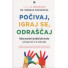 Počivaj, igraj se, odraščaj