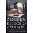 Ženske, ki tečejo z volkovi - knjiga Clarisse Pinkola Estes